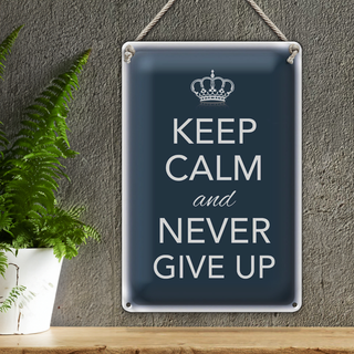 Blechschild Spruch 20x30cm Keep Calm and never give up