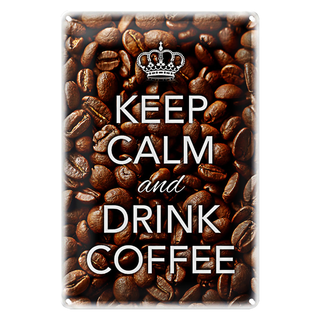 Blechschild Spruch 20x30cm Keep Calm and drink Coffee Kaffee
