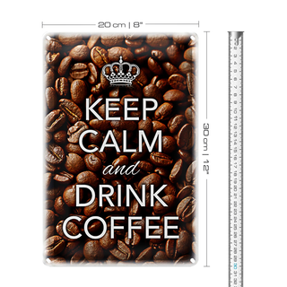 Blechschild Spruch 20x30cm Keep Calm and drink Coffee Kaffee
