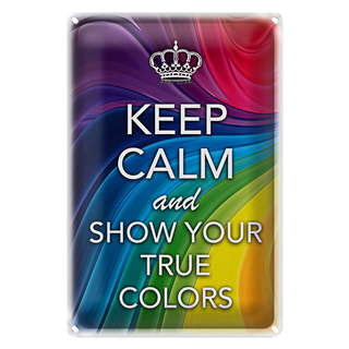 Blechschild Spruch 20x30cm Keep Calm and show true colors
