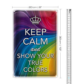 Blechschild Spruch 20x30cm Keep Calm and show true colors