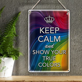 Blechschild Spruch 20x30cm Keep Calm and show true colors