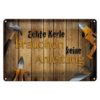 Blechschild Spruch 30x20cm Kerle brauchen keine Anleitung