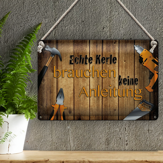 Blechschild Spruch 30x20cm Kerle brauchen keine Anleitung