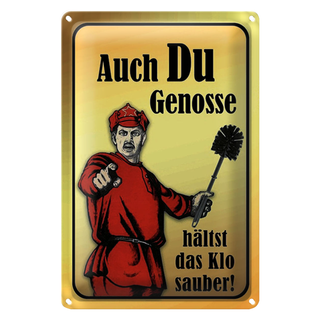 Blechschild Spruch 20x30cm Du Genosse hältst Klo sauber
