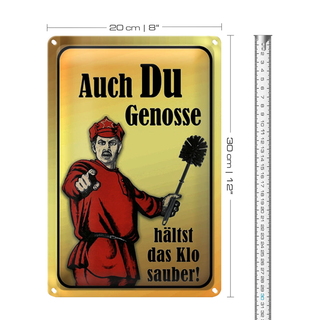 Blechschild Spruch 20x30cm Du Genosse hältst Klo sauber