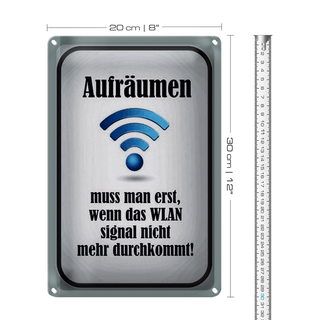 Blechschild Spruch 20x30cm aufräumen wenn Wlan nicht an