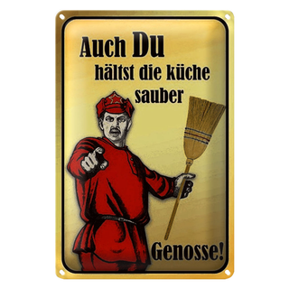Blechschild Spruch 20x30cm Du hältst Küche sauber Genosse