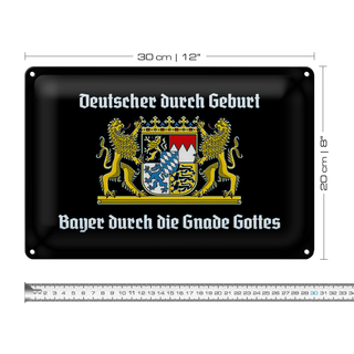 Blechschild Spruch 30x20cm Deutscher durch Geburt Bayer