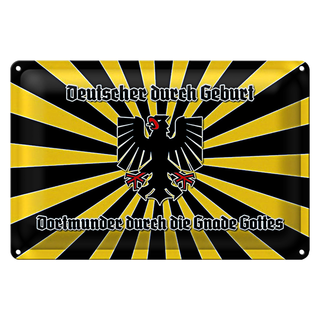 Blechschild Spruch 30x20cm Dortmunder durch die Gnade