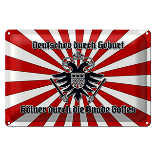 Blechschild Spruch 30x20cm Kölner durch die Gnade Gottes
