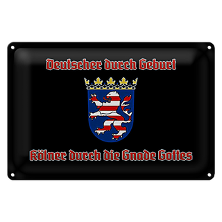 Blechschild Spruch 30x20cm Kölner durch die Gnade Gottes schwarzes Schild