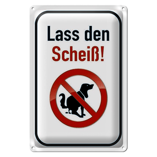 Blechschild Verbot 20x30cm Hund lass den Scheiß