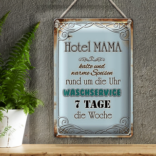 Blechschild Spruch 20x30cm Hotel Mama 7 Tage die Woche