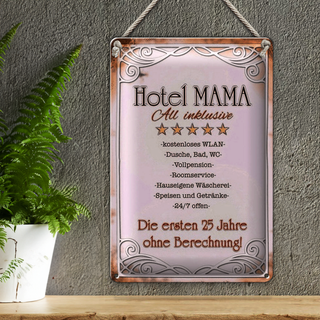 Blechschild Spruch 20x30cm Hotel Mama All inklusive 24/7