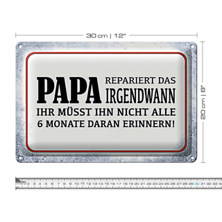 Blechschild Spruch 30x20cm Papa repariert das irgendwann