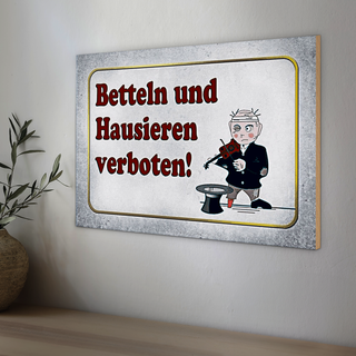 Holzschild Spruch 30x20cm betteln Hausieren verboten