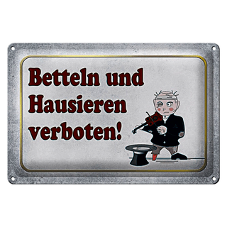 Blechschild Spruch 30x20cm betteln Hausieren verboten