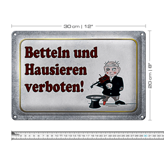 Blechschild Spruch 30x20cm betteln Hausieren verboten
