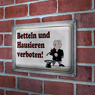 Blechschild Spruch 30x20cm betteln Hausieren verboten