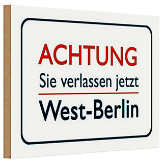 Holzschild Spruch 30x20cm Achtung Sie verlassen Berlin