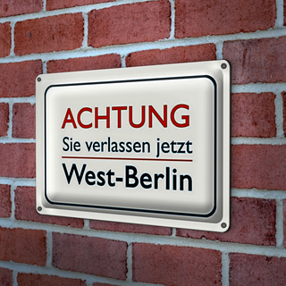 Blechschild Spruch 30x20cm Achtung Sie verlassen Berlin
