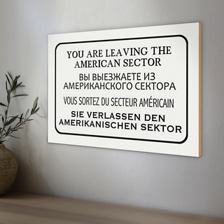 Holzschild Spruch 30x20cm you leaving american sector