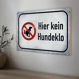 Holzschild Spruch 30x20cm Hund hier ist kein Hundeklo