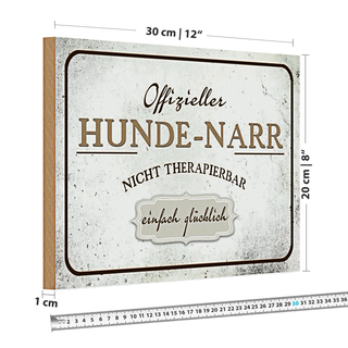 Holzschild Spruch 30x20cm Hunde-Narr nicht therapierbar
