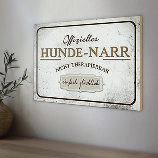 Holzschild Spruch 30x20cm Hunde-Narr nicht therapierbar