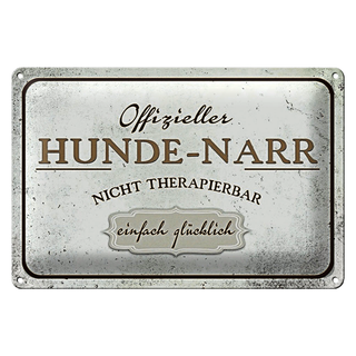 Blechschild Spruch 30x20cm Hunde-Narr nicht therapierbar