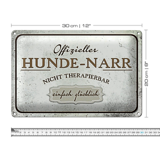 Blechschild Spruch 30x20cm Hunde-Narr nicht therapierbar