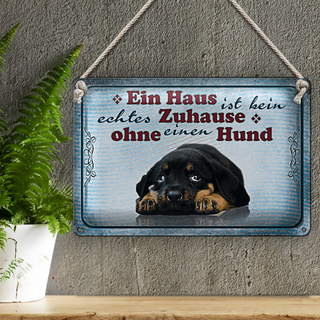 Blechschild Spruch 30x20cm kein echtes Zuhause ohne Hund