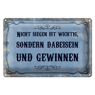 Blechschild Spruch 30x20cm nicht siegen ist wichtig sonder