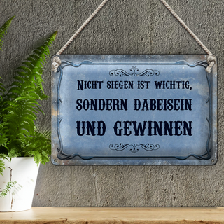 Blechschild Spruch 30x20cm nicht siegen ist wichtig sonder