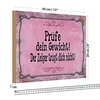 Holzschild Spruch 30x20cm Prüfe dein Gewicht der Zeiger