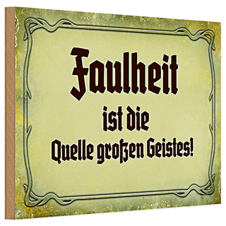 Holzschild Spruch 30x20cm Faulheit Quelle großen Geistes