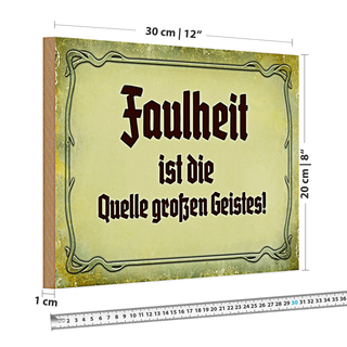 Holzschild Spruch 30x20cm Faulheit Quelle großen Geistes