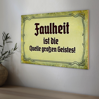Holzschild Spruch 30x20cm Faulheit Quelle großen Geistes
