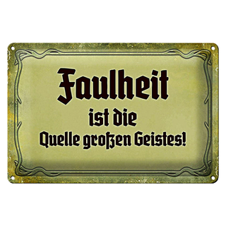 Blechschild Spruch 30x20cm Faulheit Quelle großen Geistes