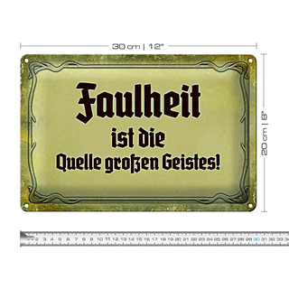 Blechschild Spruch 30x20cm Faulheit Quelle großen Geistes
