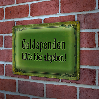 Blechschild Spruch 30x20cm Geldspenden bitte hier abgeben