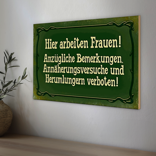 Holzschild Spruch 30x20cm Hier arbeiten Frauen