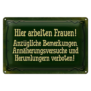 Blechschild Spruch 30x20cm Hier arbeiten Frauen