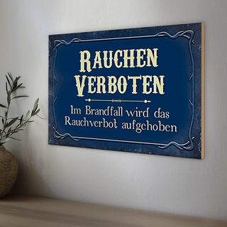 Holzschild Spruch 30x20cm Rauchen verboten Im Brandfall