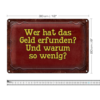 Blechschild Spruch 30x20cm wer hat das Geld erfunden und