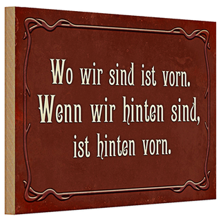 Holzschild Spruch 30x20cm wo wir sind ist vorn wenn wir