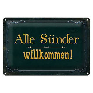 Blechschild Spruch 30x20cm alle Sünder willkommen