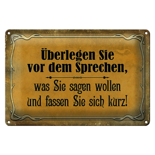 Blechschild Spruch 30x20cm überlegen Sie vor dem Sprechen