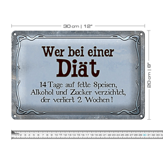 Blechschild Spruch 30x20cm wer bei Diät verliert 2 Wochen Dekoration